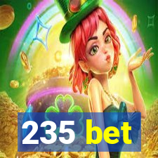 235 bet